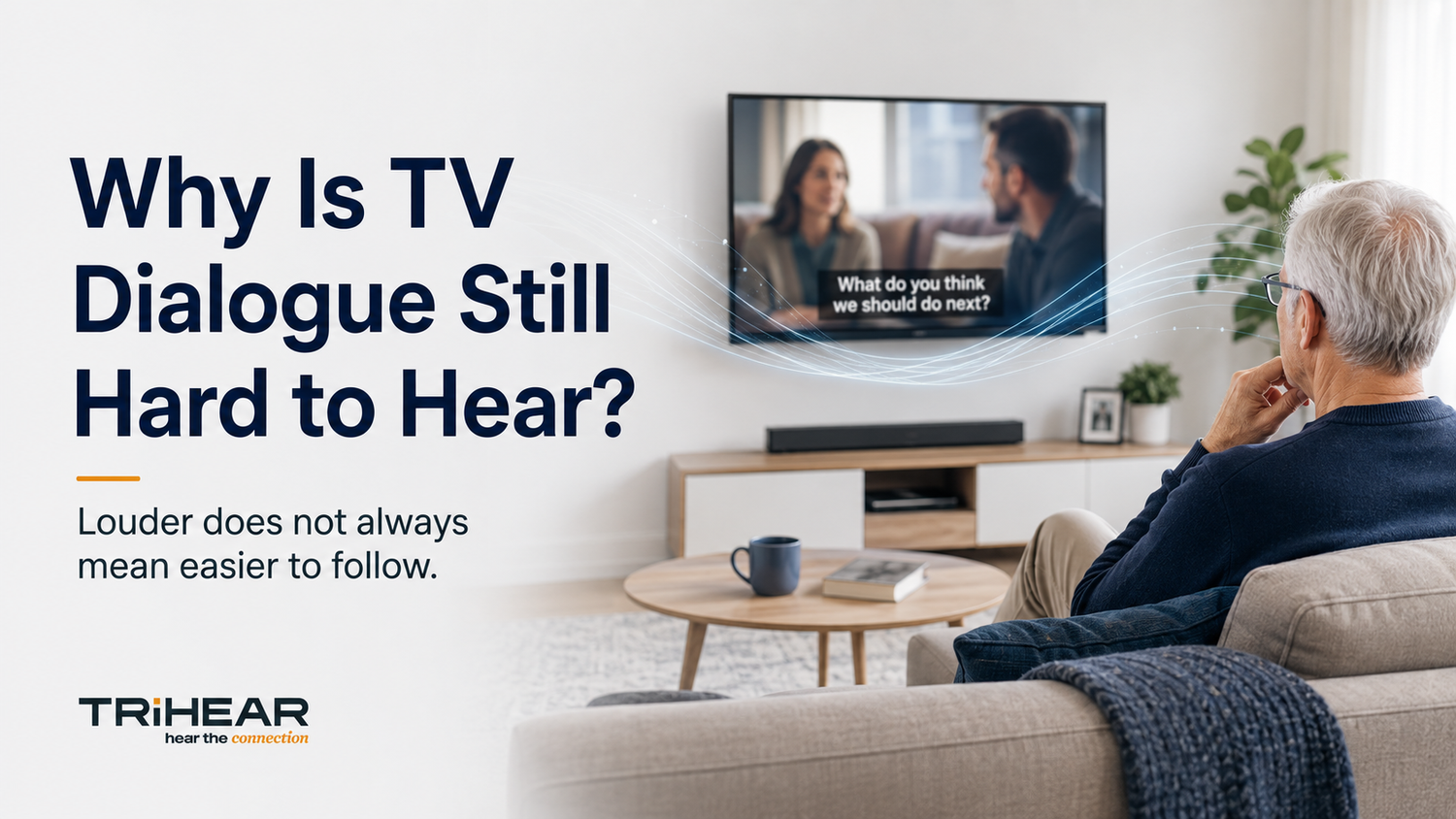 Why Is TV Dialogue Still Hard to Hear Even When the Volume Is High?