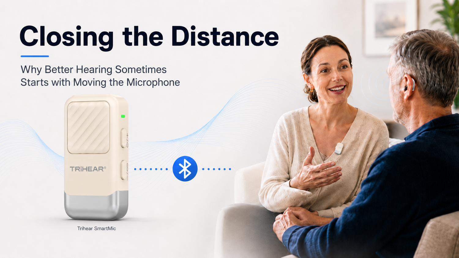 Closing the Distance: Why Better Hearing Sometimes Starts with Moving the Microphone